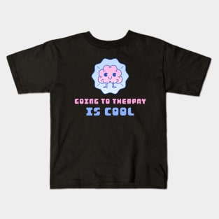 Going to Therapy Is Cool Kids T-Shirt